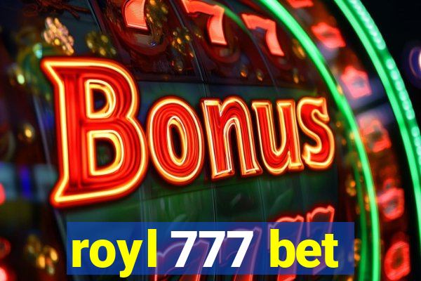 royl 777 bet