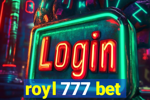 royl 777 bet