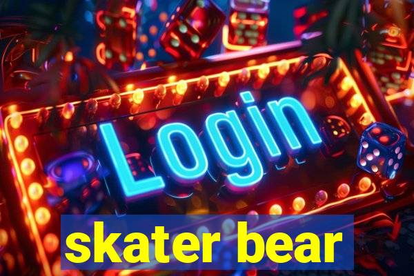 skater bear