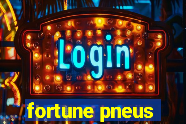 fortune pneus