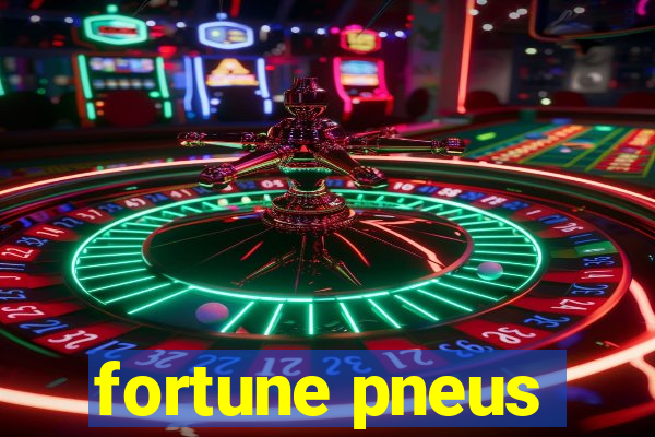 fortune pneus