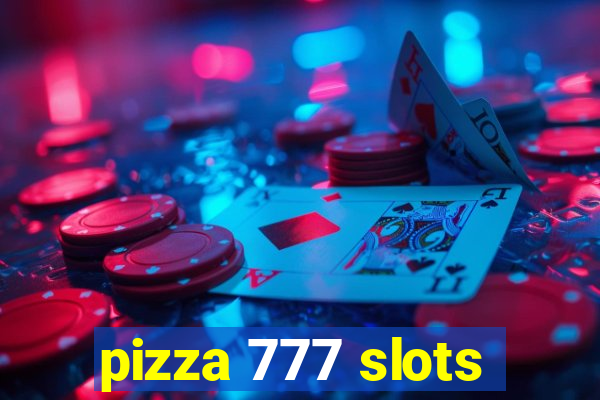 pizza 777 slots