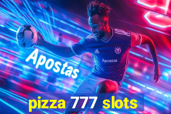 pizza 777 slots