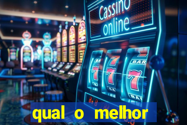 qual o melhor casino online