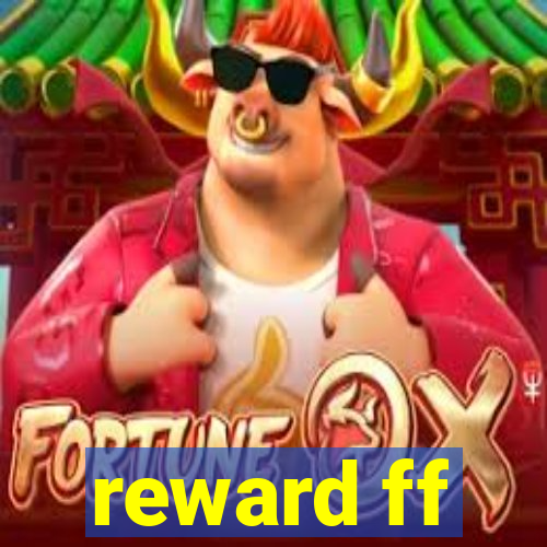 reward ff