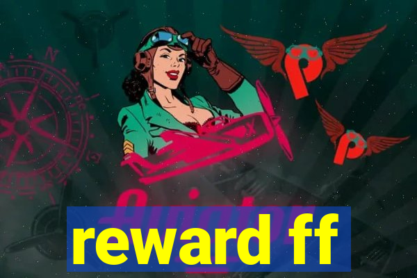 reward ff