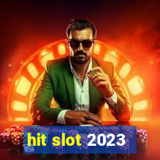 hit slot 2023