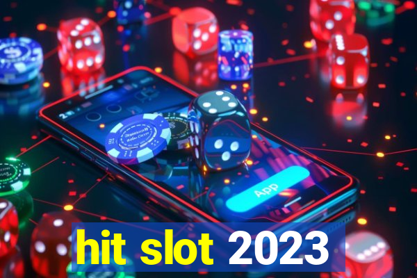 hit slot 2023