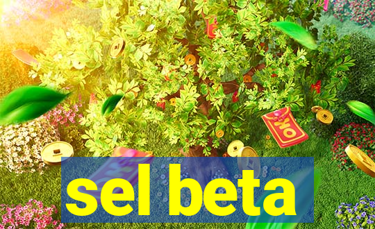 sel beta