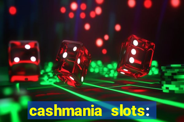 cashmania slots: slot games