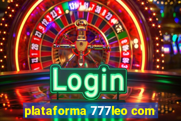 plataforma 777leo com