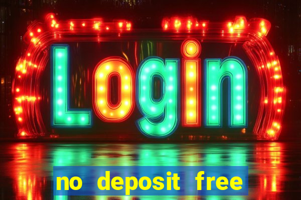 no deposit free cash casino