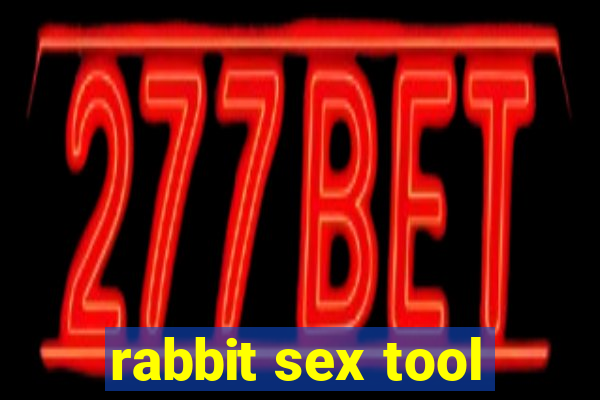 rabbit sex tool