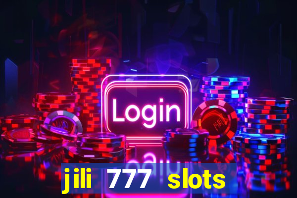 jili 777 slots lucky spin