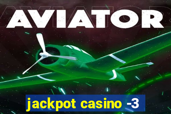 jackpot casino -3