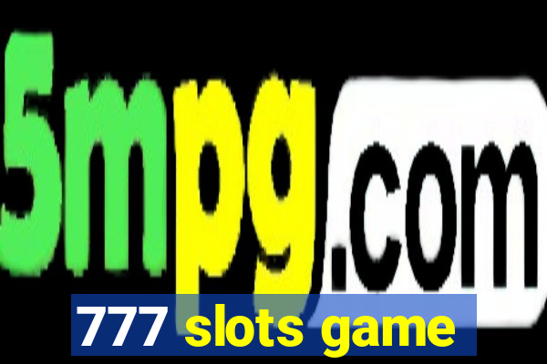 777 slots game