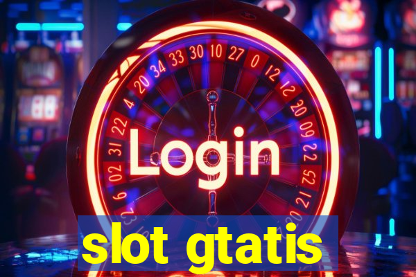 slot gtatis