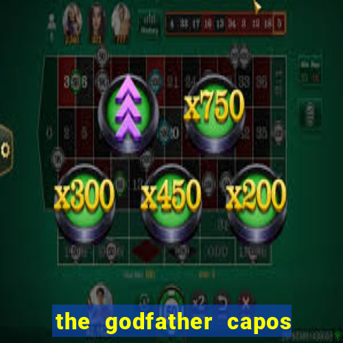 the godfather capos foes slot