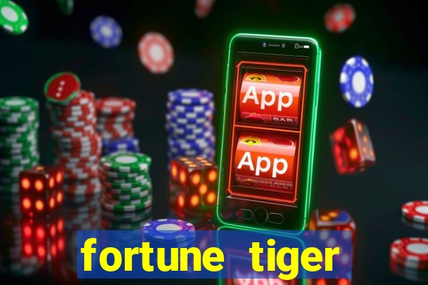 fortune tiger esportes da sorte