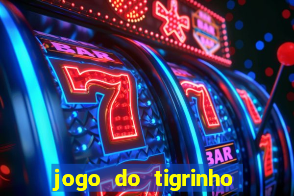 jogo do tigrinho que horas paga