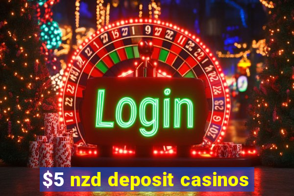 $5 nzd deposit casinos