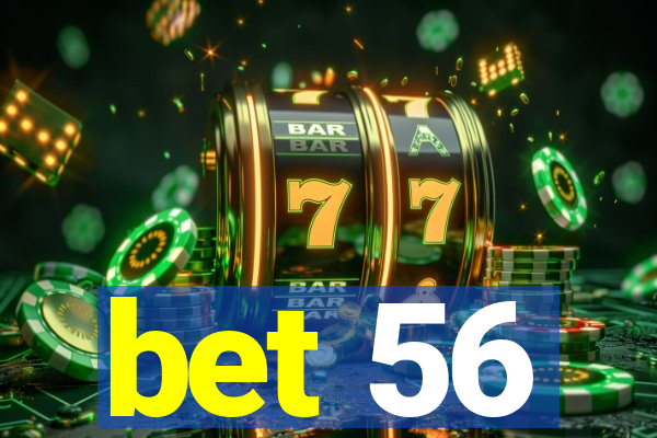 bet 56