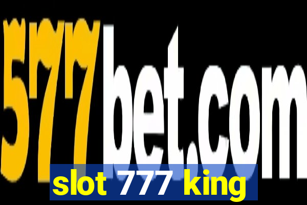 slot 777 king