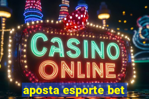 aposta esporte bet