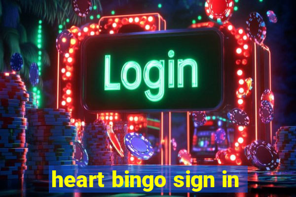 heart bingo sign in