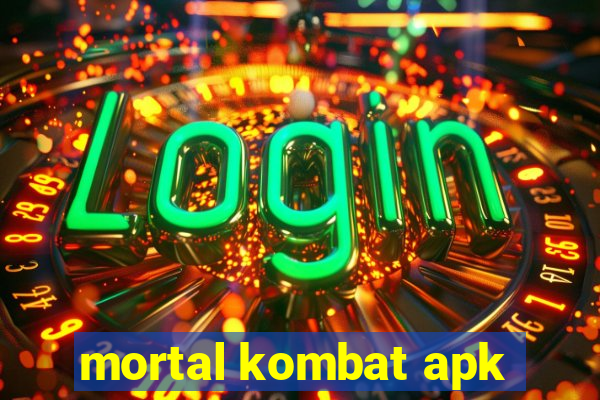 mortal kombat apk