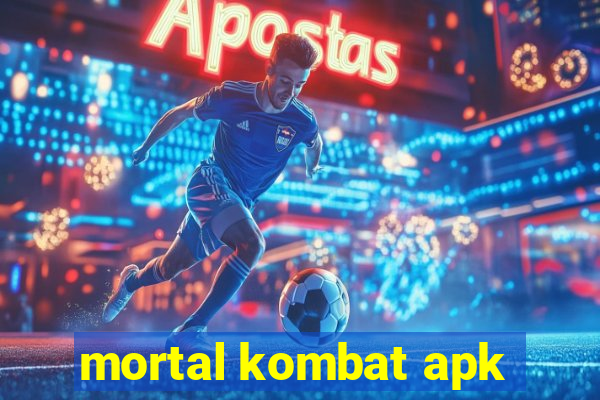 mortal kombat apk