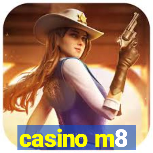 casino m8