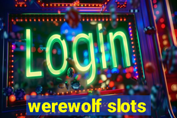 werewolf slots