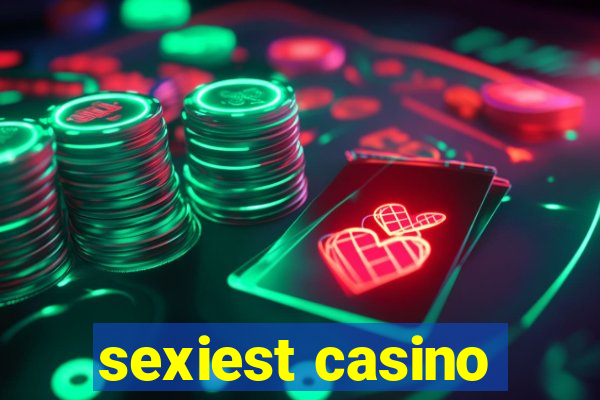 sexiest casino