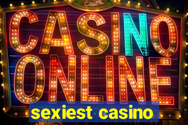 sexiest casino