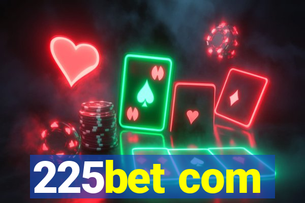 225bet com