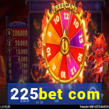 225bet com