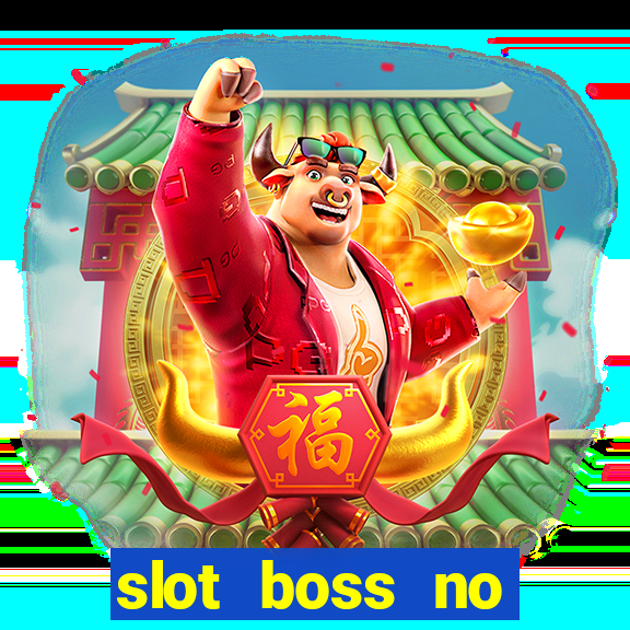 slot boss no deposit bonus