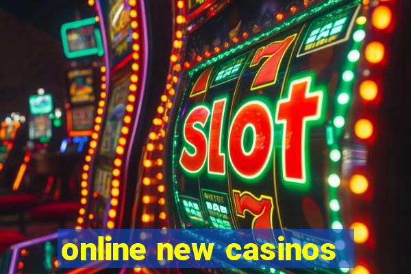 online new casinos