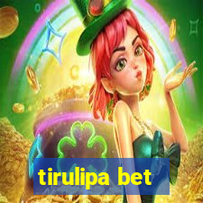 tirulipa bet