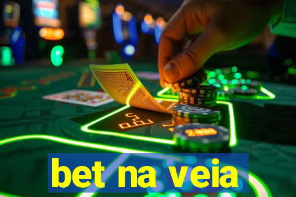 bet na veia