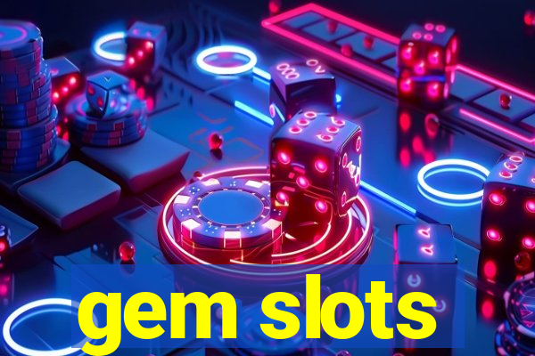 gem slots