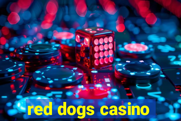 red dogs casino