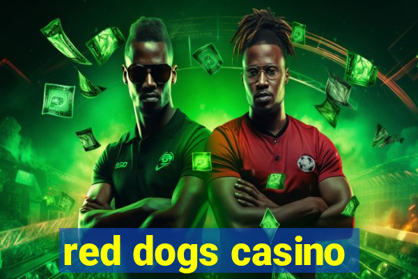 red dogs casino