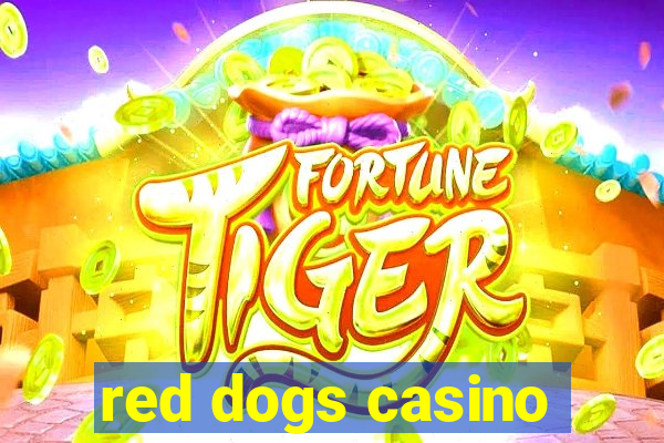 red dogs casino