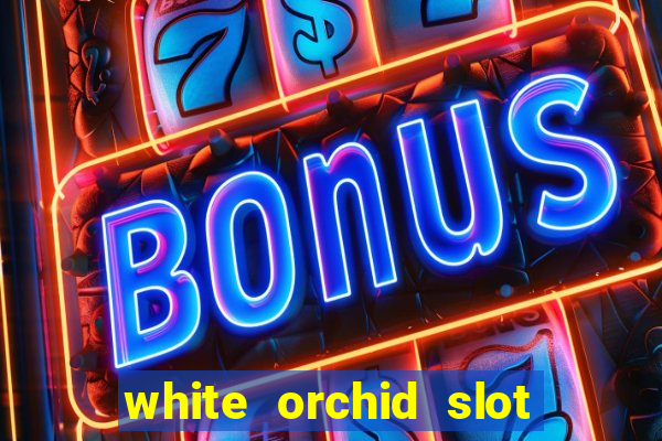 white orchid slot machine free