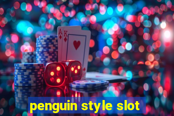 penguin style slot