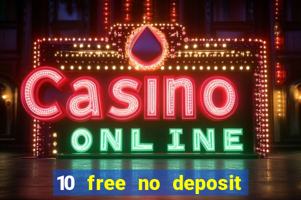 10 free no deposit casino uk 2023