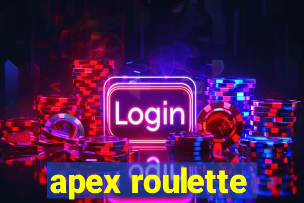 apex roulette