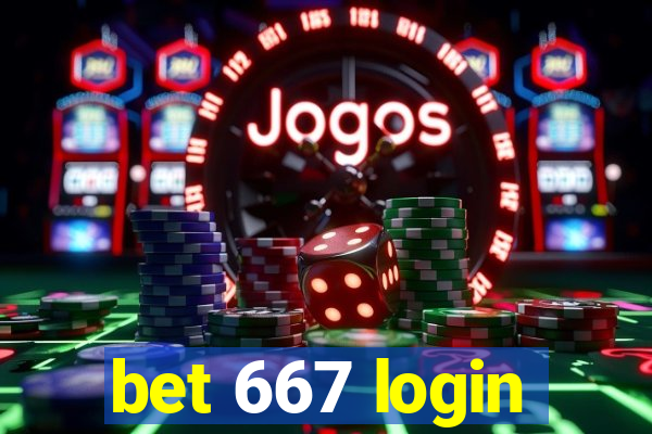 bet 667 login